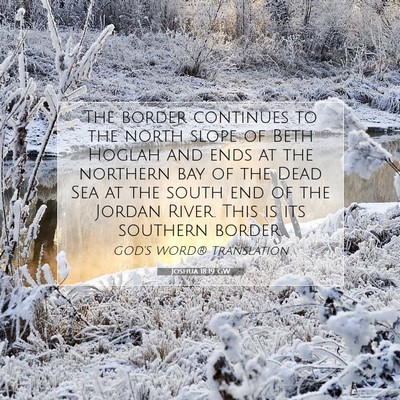 Picture 07 - Joshua 18:19 GW - The border continues to the north slope of Beth - Bible Verse Picture