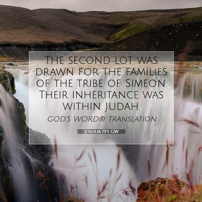 Picture 07 - Joshua 19:1 GW - The second lot was drawn for the families of the - Bible Verse Picture