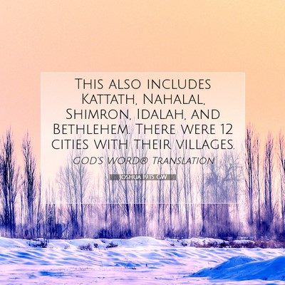 Picture 07 - Joshua 19:15 GW - This also includes Kattath, Nahalal, Shimron, - Bible Verse Picture