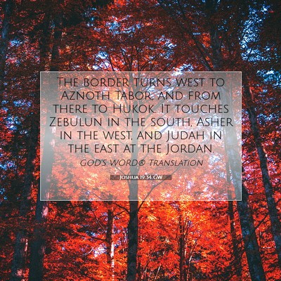 Picture 07 - Joshua 19:34 GW - The border turns west to Aznoth Tabor, and from - Bible Verse Picture