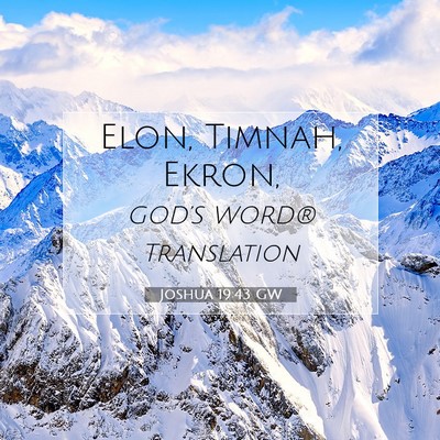 Picture 07 - Joshua 19:43 GW - Elon, Timnah, - Bible Verse Picture