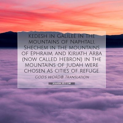Picture 07 - Joshua 20:7 GW - Kedesh in Galilee in the mountains of Naphtali, - Bible Verse Picture