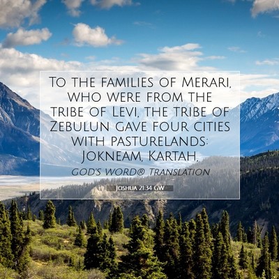 Picture 07 - Joshua 21:34 GW - To the families of Merari, who were from the - Bible Verse Picture