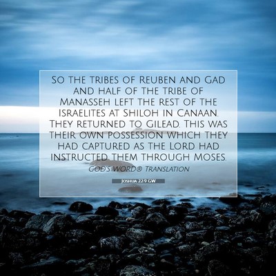 Picture 07 - Joshua 22:9 GW - So the tribes of Reuben and Gad and half of the - Bible Verse Picture