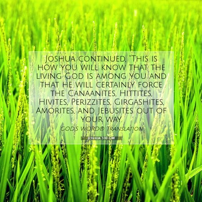 Picture 07 - Joshua 3:10 GW - Joshua continued, “This is how you will know - Bible Verse Picture