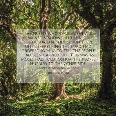 Picture 07 - Joshua 4:10 GW - The priests who carried the ark remained standing - Bible Verse Picture