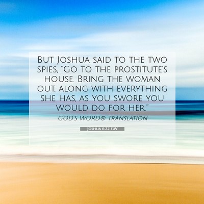 Picture 07 - Joshua 6:22 GW - But Joshua said to the two spies, “Go to the - Bible Verse Picture