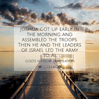 Picture 07 - Joshua 8:10 GW - Joshua got up early in the morning and assembled - Bible Verse Picture