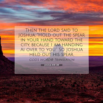 Picture 07 - Joshua 8:18 GW - Then the Lord said to Joshua, “Hold out the - Bible Verse Picture