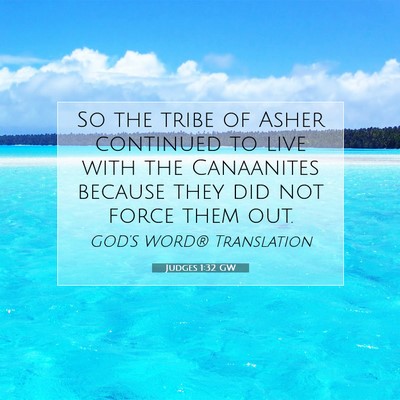 Picture 07 - Judges 1:32 GW - So the tribe of Asher continued to live with the - Bible Verse Picture