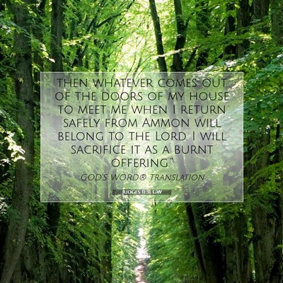 Picture 07 - Judges 11:31 GW - then whatever comes out of the doors of my house - Bible Verse Picture