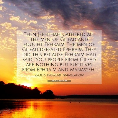 Picture 07 - Judges 12:4 GW - Then Jephthah gathered all the men of Gilead and - Bible Verse Picture