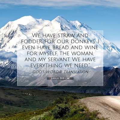 Picture 07 - Judges 19:19 GW - We have straw and fodder for our donkeys. I even - Bible Verse Picture