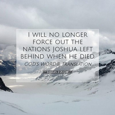 Picture 07 - Judges 2:21 GW - I will no longer force out the nations Joshua - Bible Verse Picture