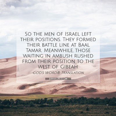Picture 07 - Judges 20:33 GW - So the men of Israel left their positions. They - Bible Verse Picture