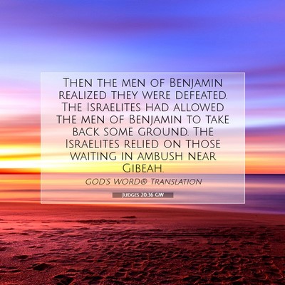 Picture 07 - Judges 20:36 GW - Then the men of Benjamin realized they were - Bible Verse Picture
