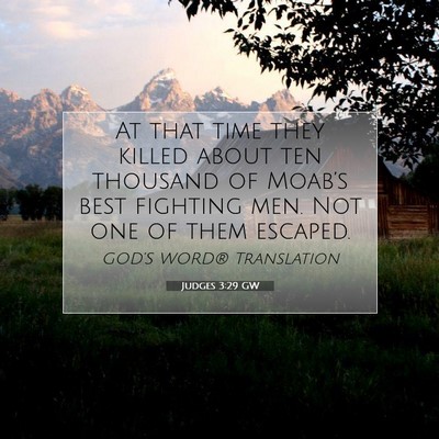 Picture 07 - Judges 3:29 GW - At that time they killed about ten thousand of - Bible Verse Picture