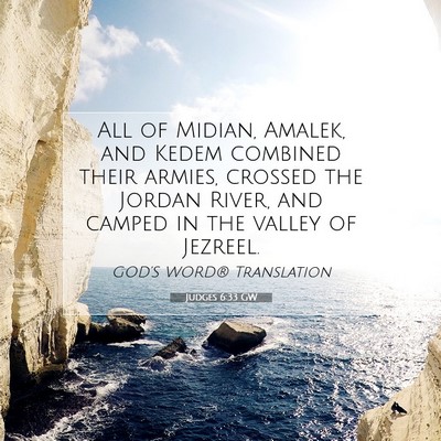 Picture 07 - Judges 6:33 GW - All of Midian, Amalek, and Kedem combined their - Bible Verse Picture