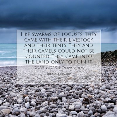 Picture 07 - Judges 6:5 GW - Like swarms of locusts, they came with their - Bible Verse Picture