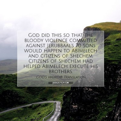 Picture 07 - Judges 9:24 GW - God did this so that the bloody violence - Bible Verse Picture