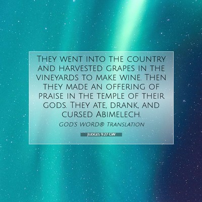 Picture 07 - Judges 9:27 GW - They went into the country and harvested grapes - Bible Verse Picture