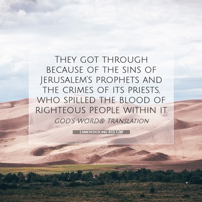 Picture 07 - Lamentations 4:13 GW - They got through because of the sins of - Bible Verse Picture