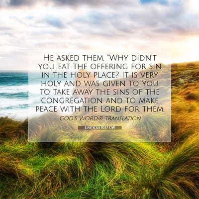 Picture 07 - Leviticus 10:17 GW - He asked them, “Why didn’t you eat the - Bible Verse Picture