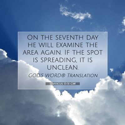 Picture 07 - Leviticus 13:51 GW - On the seventh day he will examine the area - Bible Verse Picture