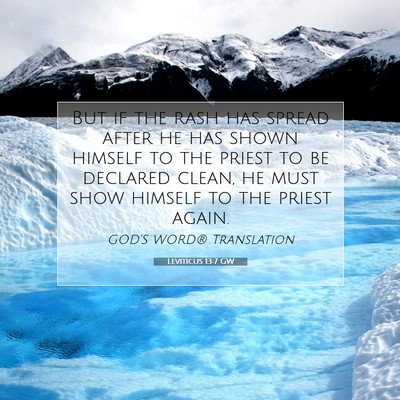 Picture 07 - Leviticus 13:7 GW - But if the rash has spread after he has shown - Bible Verse Picture