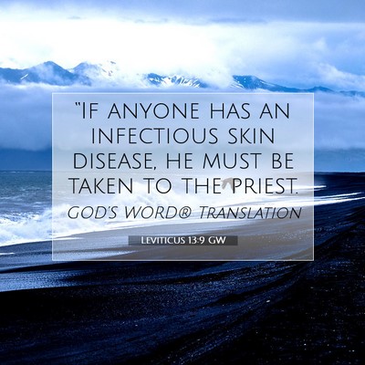 Picture 07 - Leviticus 13:9 GW - “If anyone has an infectious skin disease, he - Bible Verse Picture