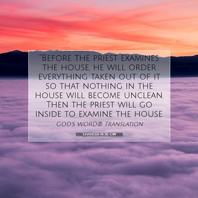 Picture 07 - Leviticus 14:36 GW - “Before the priest examines the house, he will - Bible Verse Picture