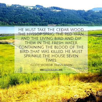 Picture 07 - Leviticus 14:51 GW - He must take the cedar wood, the hyssop sprig, - Bible Verse Picture