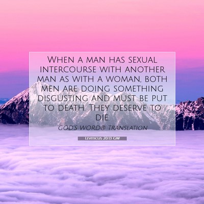 Picture 07 - Leviticus 20:13 GW - When a man has sexual intercourse with another - Bible Verse Picture