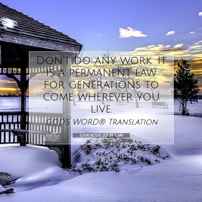 Picture 07 - Leviticus 23:31 GW - Don’t do any work. It is a permanent law for - Bible Verse Picture