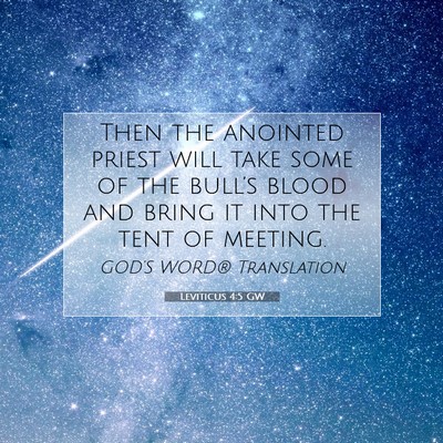 Picture 07 - Leviticus 4:5 GW - Then the anointed priest will take some of the - Bible Verse Picture