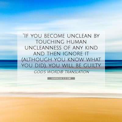 Picture 07 - Leviticus 5:3 GW - “If you become unclean by touching human - Bible Verse Picture