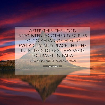 Picture 07 - Luke 10:1 GW - After this, the Lord appointed 70 other disciples - Bible Verse Picture