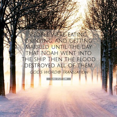 Picture 07 - Luke 17:27 GW - People were eating, drinking, and getting married - Bible Verse Picture