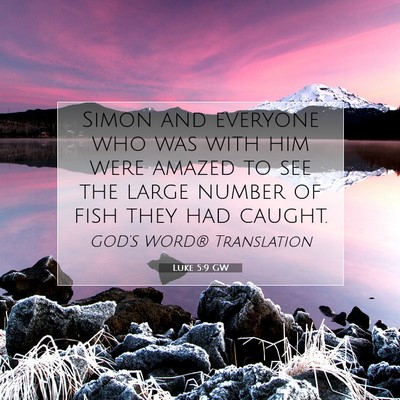 Picture 07 - Luke 5:9 GW - Simon and everyone who was with him were amazed - Bible Verse Picture