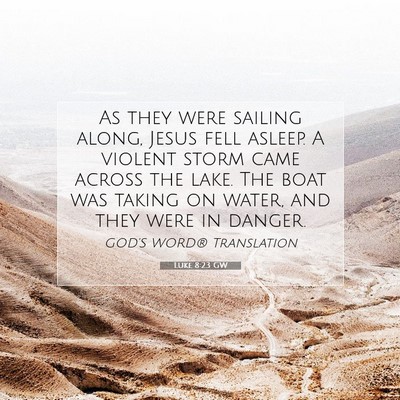 Picture 07 - Luke 8:23 GW - As they were sailing along, Jesus fell asleep. A - Bible Verse Picture