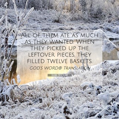 Picture 07 - Luke 9:17 GW - All of them ate as much as they wanted. When they - Bible Verse Picture