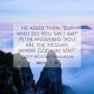 Picture 07 - Luke 9:20 GW - He asked them, “But who do you say I am?” - Bible Verse Picture