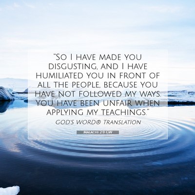 Picture 07 - Malachi 2:9 GW - “So I have made you disgusting, and I have - Bible Verse Picture