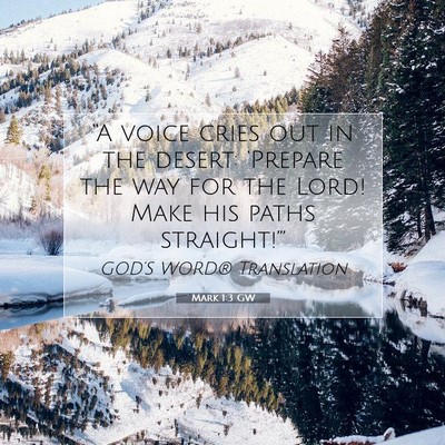Picture 07 - Mark 1:3 GW - “A voice cries out in the desert: ‘Prepare - Bible Verse Picture