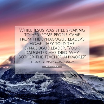 Picture 07 - Mark 5:35 GW - While Jesus was still speaking to her, some - Bible Verse Picture