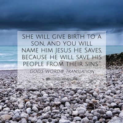 Picture 07 - Matthew 1:21 GW - She will give birth to a son, and you will name - Bible Verse Picture