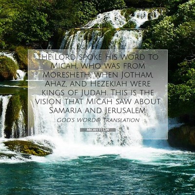 Picture 07 - Micah 1:1 GW - The Lord spoke his word to Micah, who was from - Bible Verse Picture