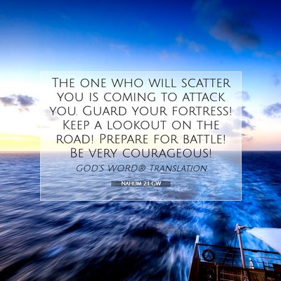 Picture 07 - Nahum 2:1 GW - The one who will scatter you is coming to attack - Bible Verse Picture