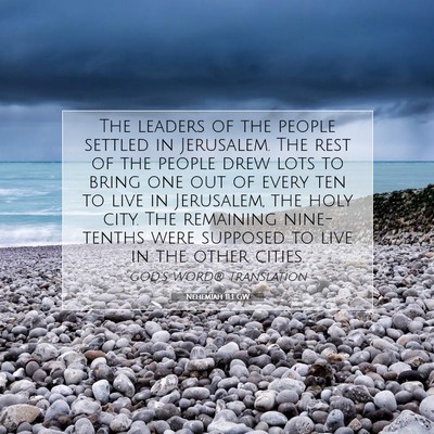 Picture 07 - Nehemiah 11:1 GW - The leaders of the people settled in Jerusalem. - Bible Verse Picture