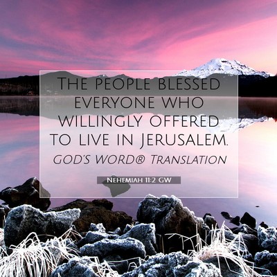 Picture 07 - Nehemiah 11:2 GW - The people blessed everyone who willingly offered - Bible Verse Picture
